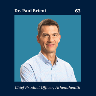 How Doctors Became Unit Secretaries | $18B Athenahealth Chief Product Officer Paul Brient