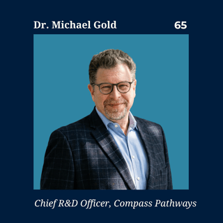 High Quality Data Is the Best Medicine | $1.6b Compass Pathways CRO Dr. Michael Gold
