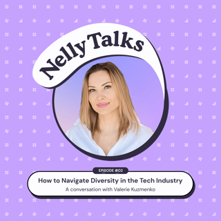 #02 | How to Navigate Diversity in the Tech Industry - Valerie Kuzmenko
