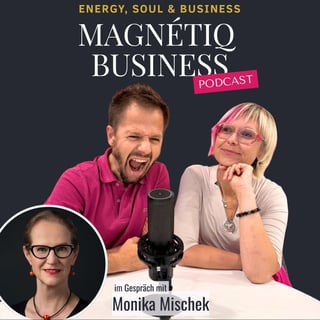 Die eine Sache, die dich wirklich frei macht - Im Gespräch mit Unternehmerin und Autorin Monika Mischek