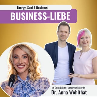 Wer sein WARUM kennt, lebt 7 1/2 Jahre länger - Mit Longevity-Expertin Dr. Anna Wohlthat
