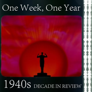 1940s Decade in Review