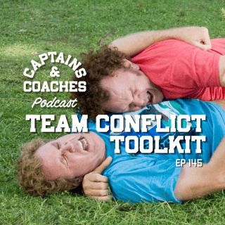 145 - Team Conflict Toolkit: 5 Styles Every Captain Needs to Read