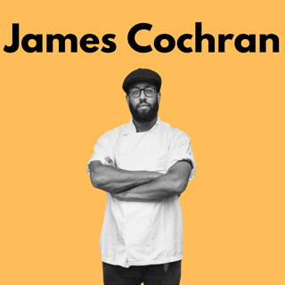 James Cochran - Legal battles, comebacks, and kitchen grit 
