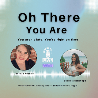 E. 37 Own Your Worth: A Money Mindset Shift with The Biz Hippie, Scarlett Stanhope