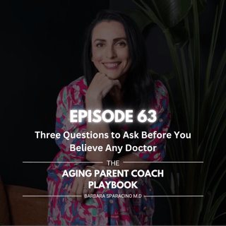 Episode 63: Three Questions to Ask Before You Believe Any Doctor