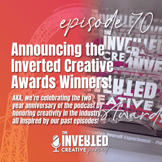 Announcing the Winners of the Inverted Creative Awards for our 2 Year Anniversary!