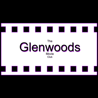 The Glenwoods Movie Club