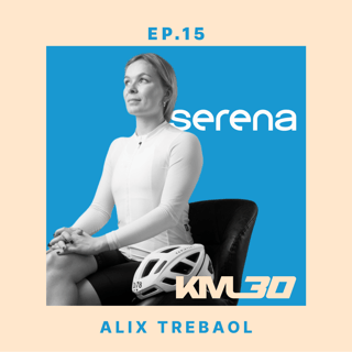 EP15 - Alix Trebaol, VC chez Serena