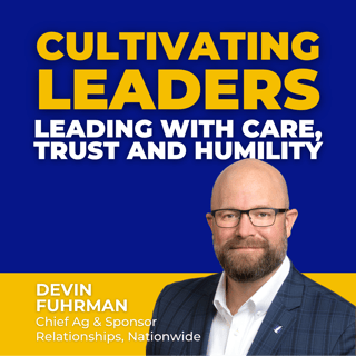 Leading with Care, Trust and Humility with Devin Fuhrman