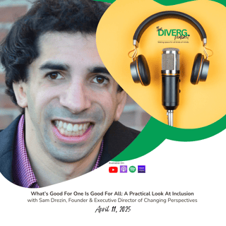Episode 15: What’s Good For One Is Good For All: A Practical Look At Inclusion 