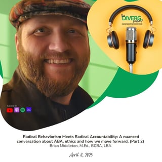 Episode 14: Radical Behaviorism & Radical Accountability: A nuanced conversation about ABA, ethics and how we move forward.