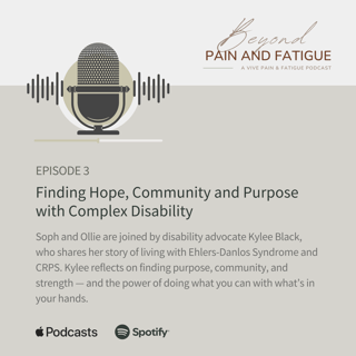 Episode 3: Kylee Black - Finding Hope, Community and Purpose with Complex Disability (EDS/CRPS)