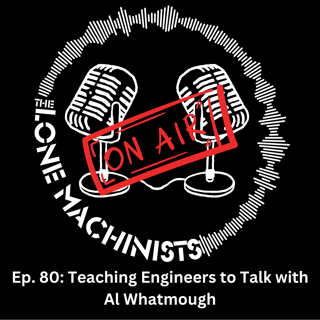 Ep. 81: Teaching Engineers to Talk with Al Whatmough