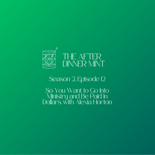 So You Want to Go Into Ministry and Be Paid in Dollars with Alexia Horton