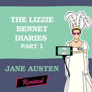 The Lizzie Bennet Diaries: Part One