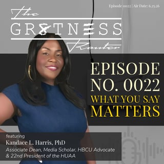 Ep. 0022 | What You Say Matters