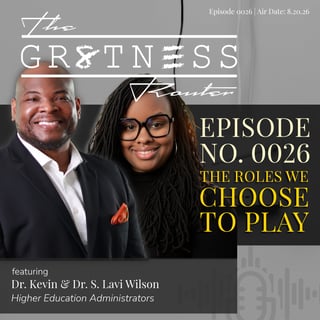 Ep. 0026 | The Roles We Choose To Play