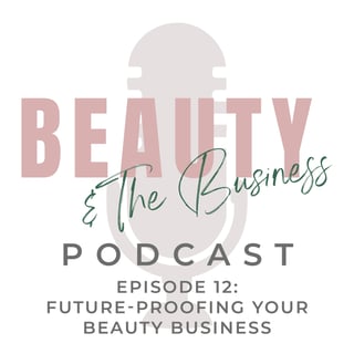 Future-Proofing Your Beauty Business