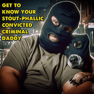 Introducing Criminal Daddy - Get To Know Me - 
