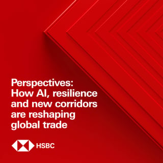Perspectives: How AI, resilience and new corridors are reshaping global trade