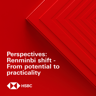 Perspectives: Renminbi shift - From potential to practicality