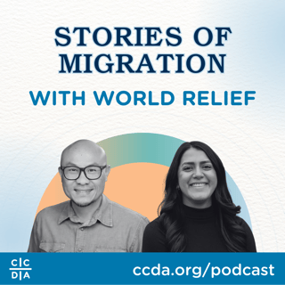 Stories of Migration with World Relief