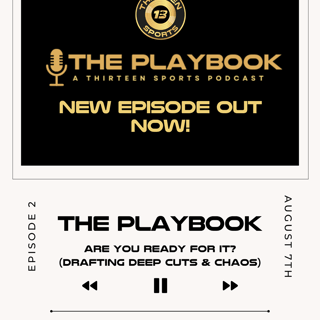 The Playbook S1 E2 - Are You Ready For It? (Drafting Deep Cuts & Chaos)