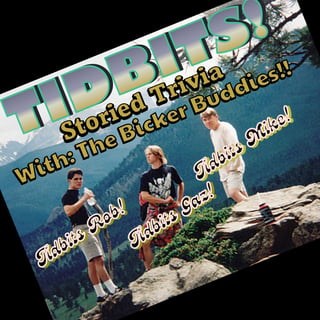 TIDBITS!