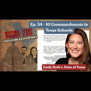 Ep. 54: The Houston Mom Suing Texas Over the Ten Commandments (Emily Roth, Microactivism)
