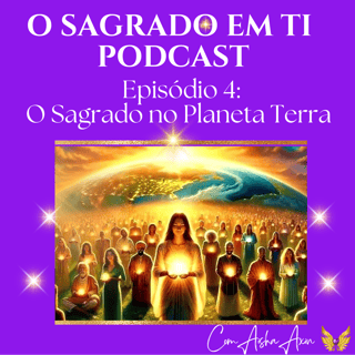 4. O Sagrado no Planeta Terra