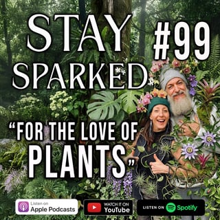 "For the Love of Plants!" 🌱✨"Episode" #99