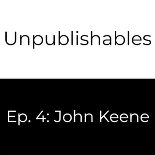 Episode 4: John Keene