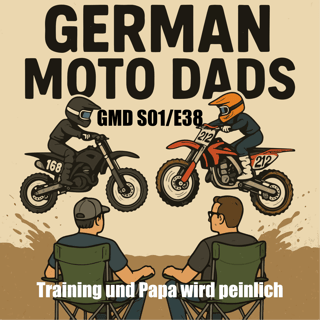 GMD S01/E38 – Training und Papa wird peinlich