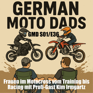 GMD S01/E36 - Frauen im Motocross vom Training bis Racing mit Profi-Gast Kim Irmgartz