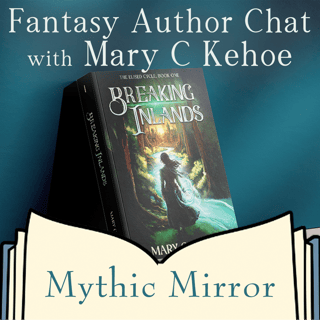 Fantasy Author chat: Mary C Kehoe, Water Magic & Deep Lore | Mythic Mirror Ep 36