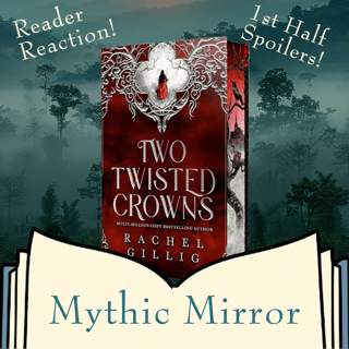 Two Twisted Crowns: Book Club Reactions Pt 1 | Mythic Mirror Ep 29