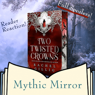 Two Twisted Crowns Ending Reaction: Sacrifice, Power, & Magic | Mythic Mirror Ep 31