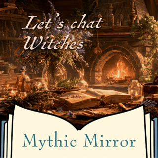 Witches: Ancient Wisdom, Magic & Power | Mythic Mirror Ep 43