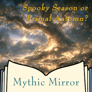 Beyond Spooky Season : Ancient Protection & Inner Fire | Mythic Mirror Ep 41