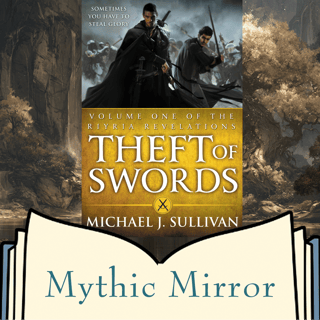 Michael J. Sullivan's Theft of Swords: October Read 📚 Spoiler-Free Intro | Mythic Mirror Ep 42