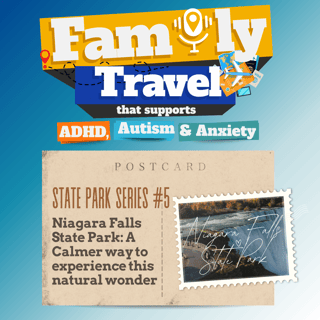 State Park Series #5: State Park Summer Mini-Series-Niagara Falls State Park: A Calmer Way to Experience This Natural Wonder