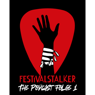 Festivalstalker The Podcast Folge 1