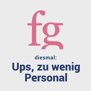 Ups, zu wenig Personal