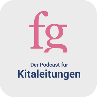 Freigestellt - der Podcast für Kitaleitungen