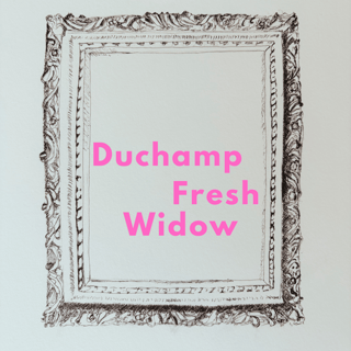 Duchamp Fresh Widow 1992