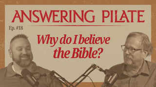 Why Do I Believe The Bible?