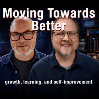 Moving Towards Better