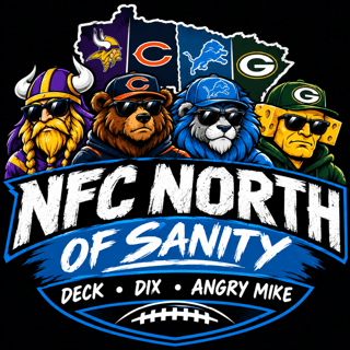 NFC North of Sanity with Deck, Dix and Angry Mike