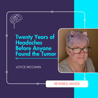 Twenty Years of Headaches Before Anyone Found the Tumor (feat. Joyce McCann)